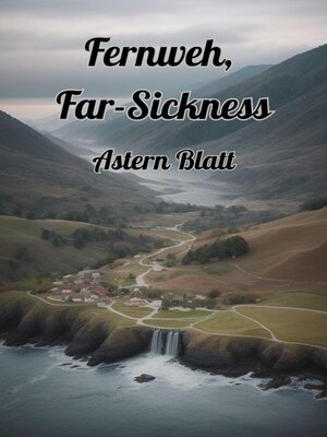 cover image of Fernweh,  Far-Sickness